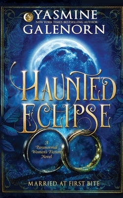 Haunted Eclipse: A Paranormal Women's Fiction Novel by Galenorn, Yasmine