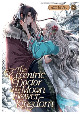 The Eccentric Doctor of the Moon Flower Kingdom Vol. 10 by Himuka, Tohru