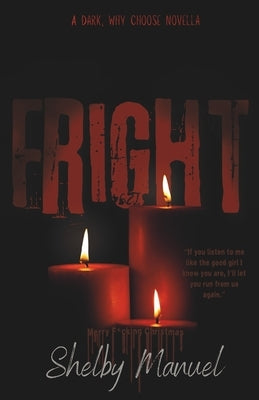 Christmas Fright: A dark, MFMM, stalker, primal romance by Manuel, Shelby