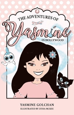 The Adventures of Yasmine in Hollywood by Golchan, Yasmine