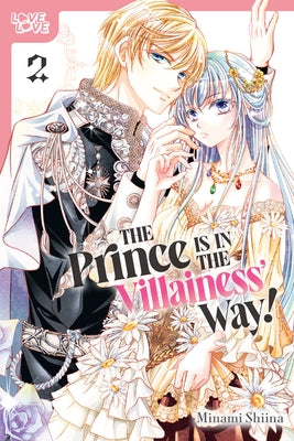 The Prince Is in the Villainess' Way!, Volume 2 by Minami Shiina