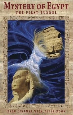 Mystery of Egypt - The First Tunnel by Cinamar, Radu
