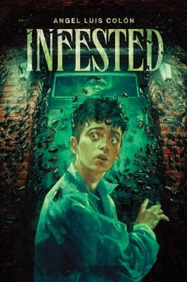 Infested by Colón, Angel Luis