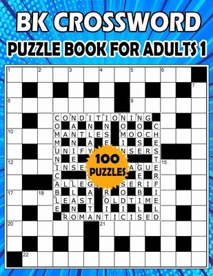 BK Crossword puzzle book for adults 1: Large print crossword book for adults & seniors - 100 Puzzle from (BK Bouchama) by Bouchama, Bk