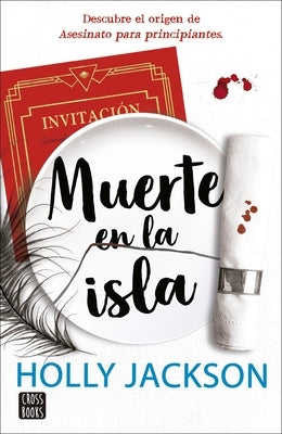 Muerte En La Isla: Descubre El Origen de Asesinato Para Principiantes / Kill Joy by Jackson, Holly