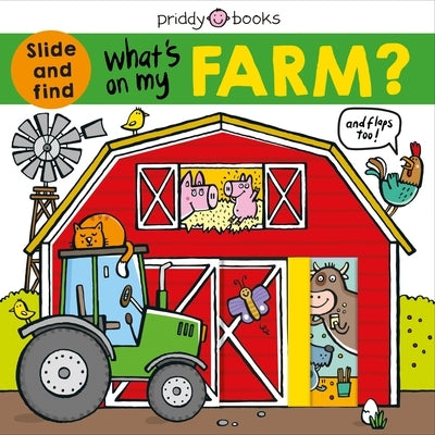 What's on My Farm?: A Slide-And-Find Book with Flaps Board Book Priddy Books Us