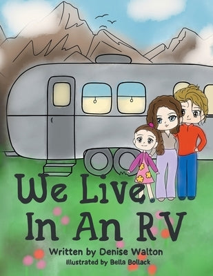 We Live in an RV Paperback Milton & Hugo LLC