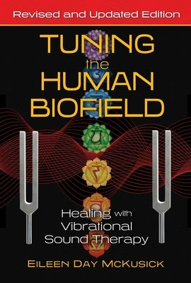 Paperback book titled "Tuning the Human Biofield" by Healing Arts Press, featuring a cover with calming sound therapy imagery.
