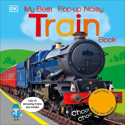My Best Pop-Up Noisy Train Book Board Book DK Publishing (Dorling Kindersley)