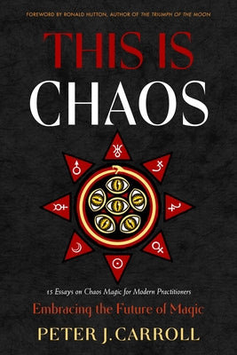 Paperback of "This Is Chaos: Embracing the Future of Magic" by Weiser Books, featuring a cover with mystical artwork.
