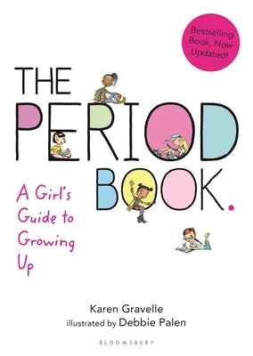 The Period Book: A Girl's Guide to Growing Up Paperback Bloomsbury U.S.A. Children's Books