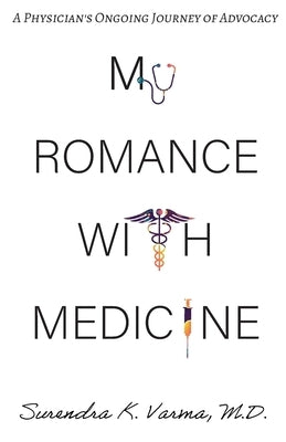 My Romance with Medicine by Varma, Surendra K.