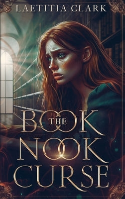 The Book Nook Curse by Clark, Laetitia