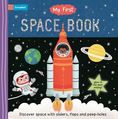 My First Space Book: Discover Space with Sliders, Flaps and Peep Holes Board Book Campbell Books