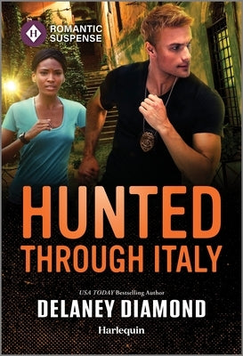 Mass market paperback of "Hunted Through Italy," a Harlequin Romantic Suspense novel featuring a thrilling international bodyguard romance.