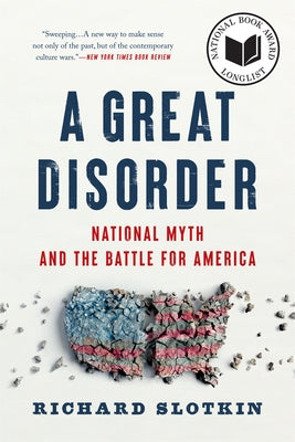 Paperback of "A Great Disorder: National Myth and the Battle for America" by Belknap Press, showing the book cover with title and author.