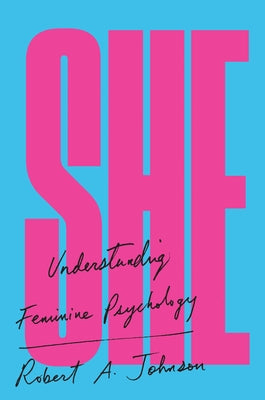 She: Understanding Feminine Psychology Paperback Harper Perennial