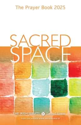 Sacred Space: The Prayer Book 2025 by The Irish Jesuits