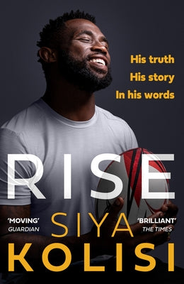 Rise: The Brand New Autobiography by Kolisi, Siya