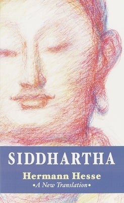 Siddhartha: A New Translation by Hesse, Hermann