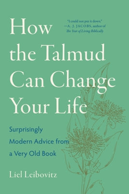 How the Talmud Can Change Your Life: Surprisingly Modern Advice from a Very Old Book Paperback W. W. Norton & Company