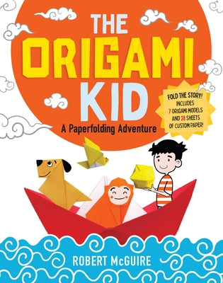 The Origami Kid: A Paperfolding Adventure Paperback Workman Kids