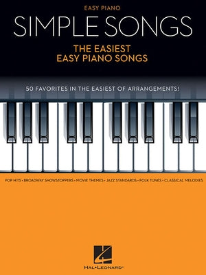 Simple Songs - The Easiest Easy Piano Songs Paperback Hal Leonard Publishing Corporation