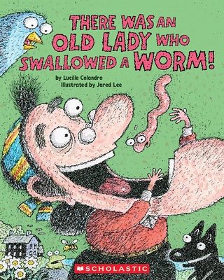 There Was an Old Lady Who Swallowed a Worm! Paperback Cartwheel Books