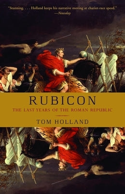 Rubicon: The Last Years of the Roman Republic Paperback Vintage