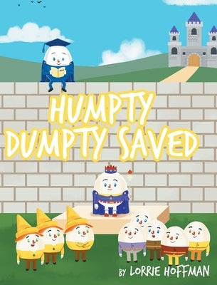 Humpty Dumpty Saved by Hoffman, Lorrie