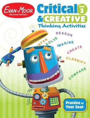 Critical and Creative Thinking Activities, Grade 3 Teacher Resource Paperback Evan-Moor Educational Publishers