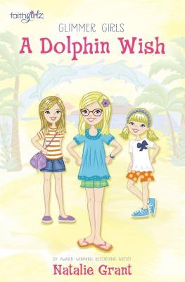 A Dolphin Wish by Grant, Natalie