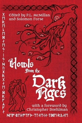 Paperback of Howls From the Dark Ages: An Anthology of Medieval Horror by Howl Society Press LLC, with dark medieval-themed cover art.
