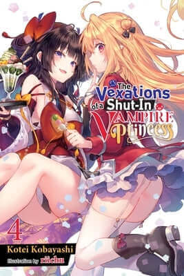 The Vexations of a Shut-In Vampire Princess, Vol. 4 (Light Novel): Volume 4 Paperback Yen on