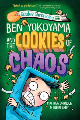 Ben Yokoyama and the Cookies of Chaos Paperback Random House Children's Books