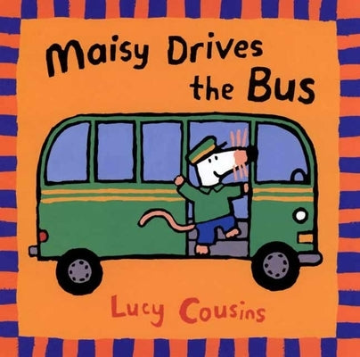 Paperback book titled "Maisy Drives the Bus" by Candlewick Press featuring colorful illustrations of Maisy the Mouse driving a bus for young children.