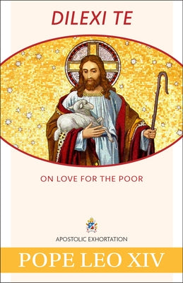Paperback of "On Love for the Poor" by Dilexi Te, published by Our Sunday Visitor, featuring a cover with religious artwork.