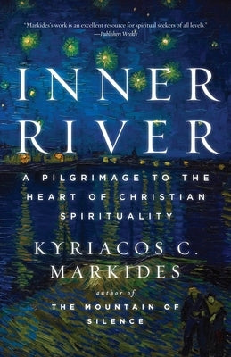 Inner River: A Pilgrimage to the Heart of Christian Spirituality Paperback Image