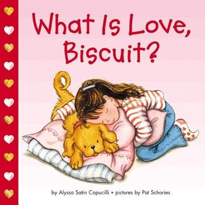 What Is Love, Biscuit? Board Book HarperCollins