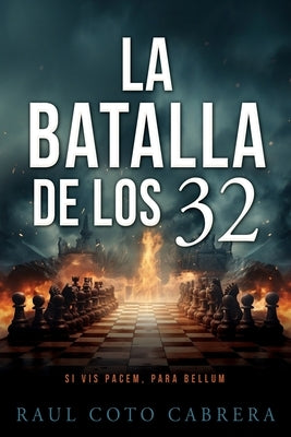 La Batalla de los 32 by Cabrera, Raul Coto