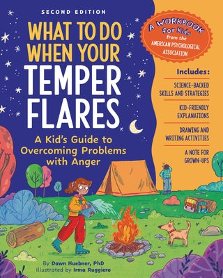 What to Do When Your Temper Flares, 2nd Edition: A Kid's Guide to Overcoming Problems with Anger Paperback Magination Press -- American Psychological As