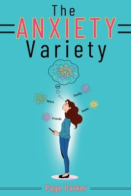 The Anxiety Variety by Parker, Page
