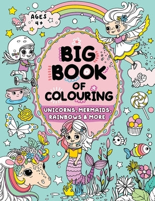 Paperback "Big Book of Colouring for Girls" by Fairywren Publishing, featuring colorful illustrations for children ages 4 and up.