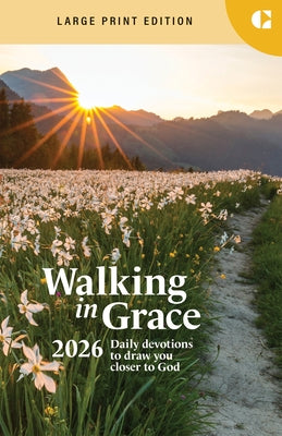 Walking in Grace 2026 Large Print: Daily Devotions to Draw You Closer to God by Guideposts