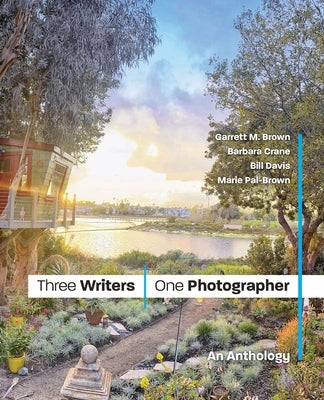 Three Writers/One Photographer: An Anthology Paperback Lagoon House Press