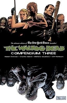 Walking Dead Compendium Volume 3 by Kirkman, Robert