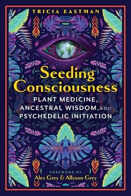 Paperback book titled "Seeding Consciousness" by Bear & Company, featuring a cover with plant imagery and spiritual symbols.