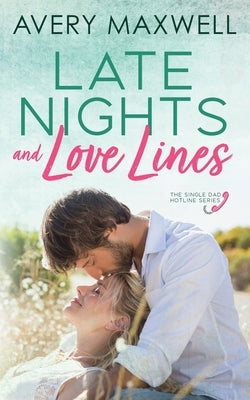 Late Nights & Love Lines by Maxwell, Avery