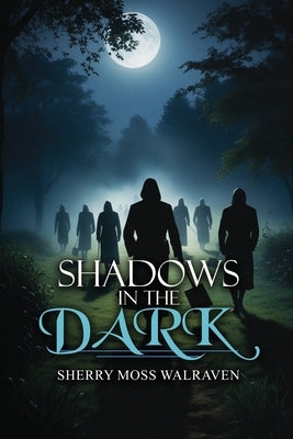 Shadows in the Dark Paperback Proisle Publishing Service
