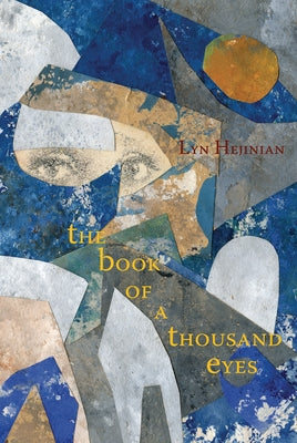 The Book of a Thousand Eyes by Hejinian, Lyn